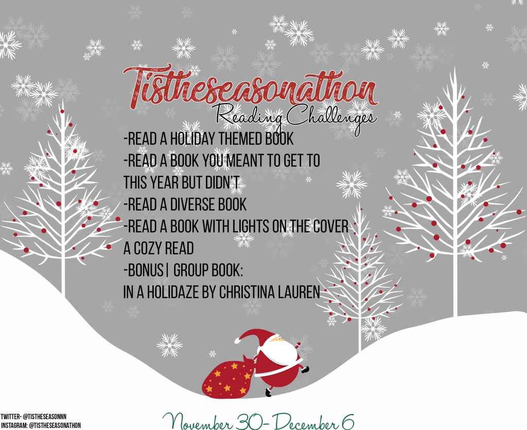 Challenges for tis the season a'thon: read a holiday themed book, read a book you meant to get to this year but didn't, read a diverse book, read a book with lights on the cover, a cozy read, bonus: read the group book In A Holidaze by Christina Lauren