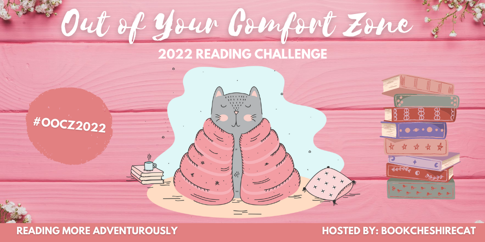 Out of your comfort zone banner (2022 reading challenge). A pink wood background with an illustration of a cat wrapped in a blanket. Text says:  #OOCZ2022. Reading more adventurously, hosted by Bookcheshirecat